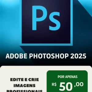 Adobe Photoshop 2025 – Licença Vitalícia | Licença Vitalícia + Suporte + Download Imediato