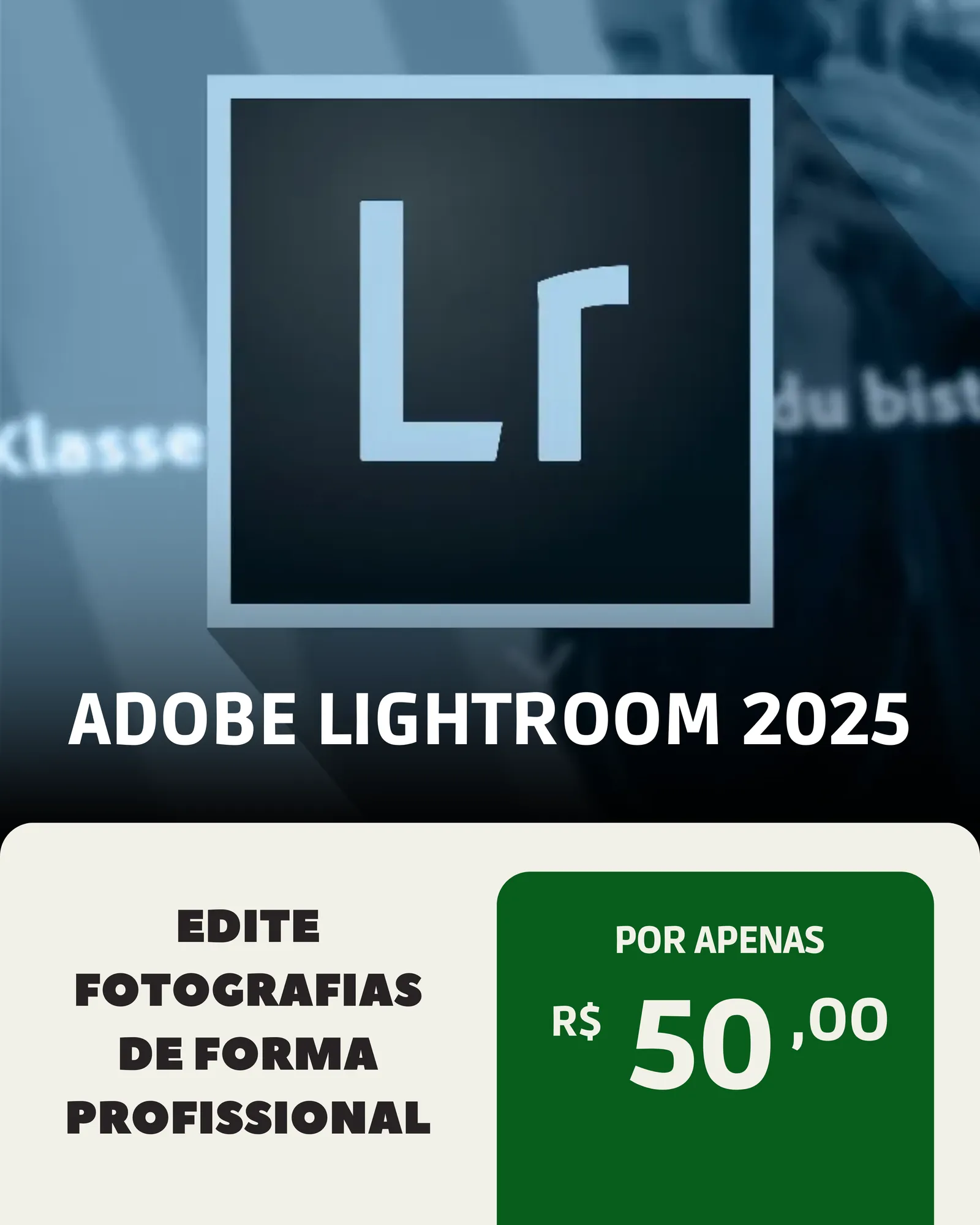 Adobe Lightroom Classic 2025 – Licença Vitalícia | Licença Vitalícia + Suporte + Download Imediato